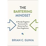 The Bartering Mindset: A Mostly Forgotten Framework for Mastering Your Next Negotiation