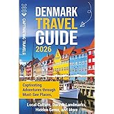 Denmark Travel Guide: Captivating Adventures through Must-See Places, Local Culture, Danish Landmarks, Hidden Gems, and More (Traveling the World)