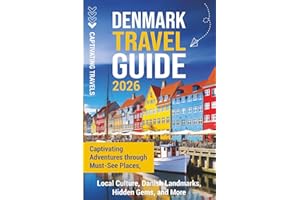 Denmark Travel Guide: Captivating Adventures through Must-See Places, Local Culture, Danish Landmarks, Hidden Gems, and More (Traveling the World)