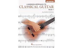 A Modern Approach to Classical Guitar – 2nd Edition – Book 1 | Beginner Classical Guitar Method | Learn Music Reading, Fingerstyle and Technique | Hal Leonard Instructional Book