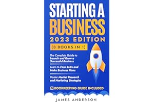 Starting a Business (3 books in 1): The Complete Guide to Launch and Grow a Successful Business. Learn to Form LLCs & Make Bu