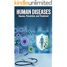 Human Diseases: Causes, Prevention, and Treatment: 2nd Edition