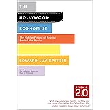 The Hollywood Economist 2.0: The Hidden Financial Reality Behind the Movies