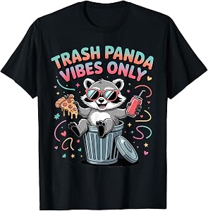 Trash Panda Vibes Only Funny Raccoon Tee Shirts Raccoon Fans T-Shirt