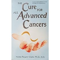 洋書 Cure for All Advanced Cancer Hulda Clark The Cure and Prevention of All Cancers | Amazon.com.br