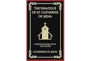 The Dialogue of St. Catherine of Siena: Conversations with the Divine (Grapevine Press)