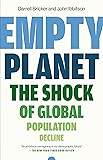 Empty Planet: The Shock of Global Population Decline