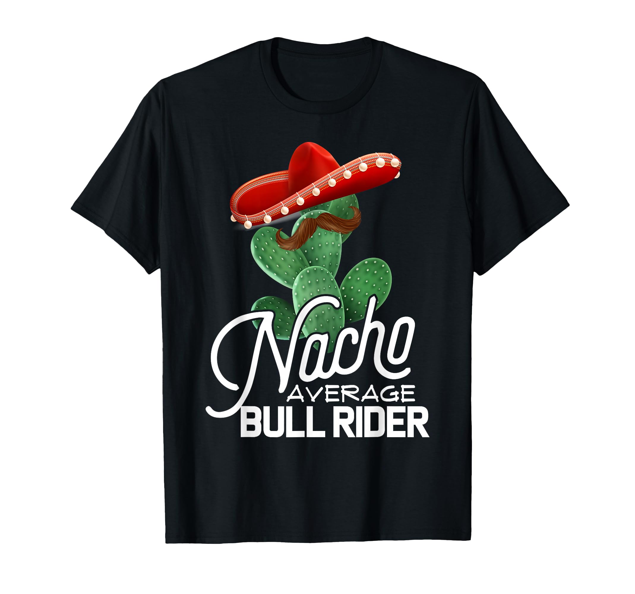 Bull Riding Nacho Average Bull Rider Funny Cinco De Mayo T-Shirt