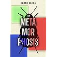 The Metamorphosis: The Original Classic by Franz Kafka