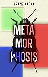 The Metamorphosis: The Original Classic by Franz