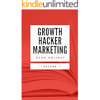 GROWTH HACKER MARKETING: Résumé en Français (French Edition) book cover