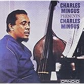 Charles Mingus Presents Charles Mingus