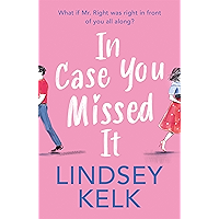 In Case You Missed It: the funny new 2020 romantic comedy from the Sunday Times bestselling author book cover