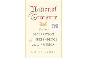 National Treasure: How the Declaration of Independence Made America