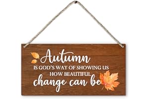 PHAMTE Fall Maple Sign, Autumn Is God's Way of Showing How Beautiful Change Can Be Wall Hanging Plaque Wood Sign, Rustic Farmhouse Decor Decorations for Wall Door Home Harvest Thanksgiving 12x6 Inch
