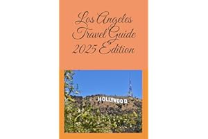 Los Angeles Travel Guide 2025 Edition