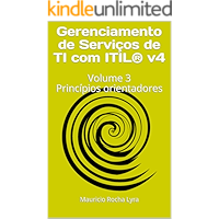 Gerenciamento de Serviços de TI com ITIL® v4: Volume 3 Princípios orientadores (Portuguese Edition) book cover