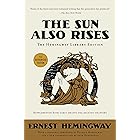 The Sun Also Rises: The Hemingway Library Edition