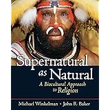 Supernatural as Natural: A Biocultural Approach to Religion