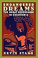 Endangered Dreams: The Great Depression in California (Americans and the California Dream)