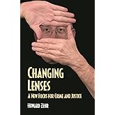 Changing Lenses: A New Focus for Crime and Justice