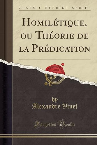 Download Homilétique, Ou Théorie de la Prédication (Classic Reprint) PDF