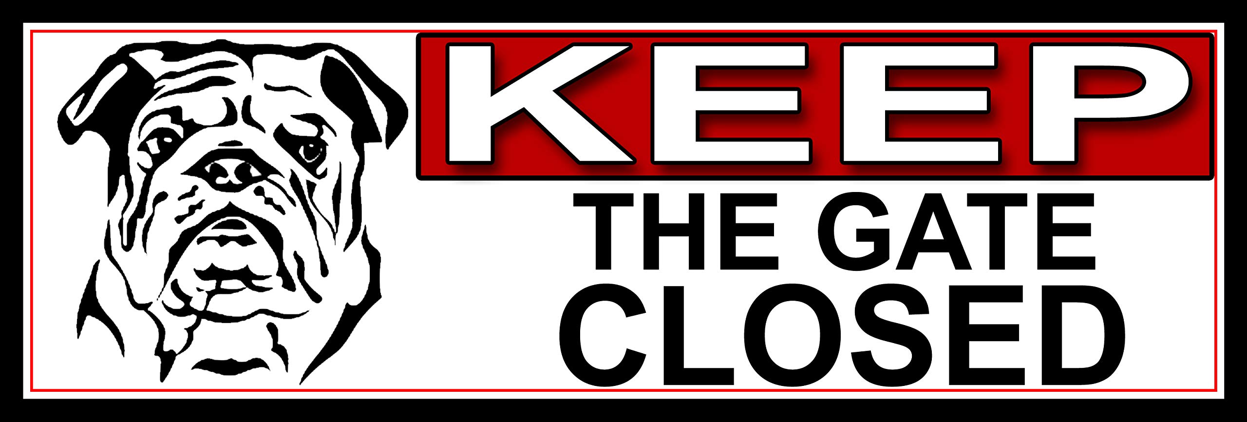 SHAWPRINT Bull Dog KEEP THE GATE CLOSED METAL GATE SIGN 266mm x 87m. (715H2)