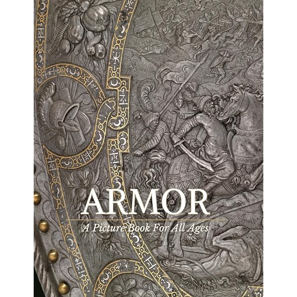A Glossary of the Construction, Decoration and Use of Arms and