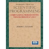 Introduction to Scientific Programming: Computational Problem Solving Using Mathematica&reg; and C