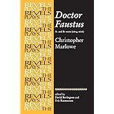 Doctor Faustus: A- And B- Texts