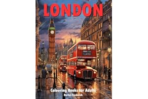 London: Colouring Books for Adults with Beautiful Landmarks, Historic Places, and City Landscape