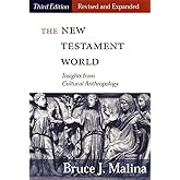 The New Testament World: Insights from Cultural Anthropology 3rd edition