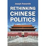 Rethinking Chinese Politics