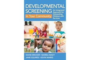 Developmental Screening in Your Community: An Integrated Approach for Connecting Children with Services