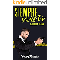 Siempre serás tú: La historia de Alan (FBI nº 3) (Spanish Edition) book cover