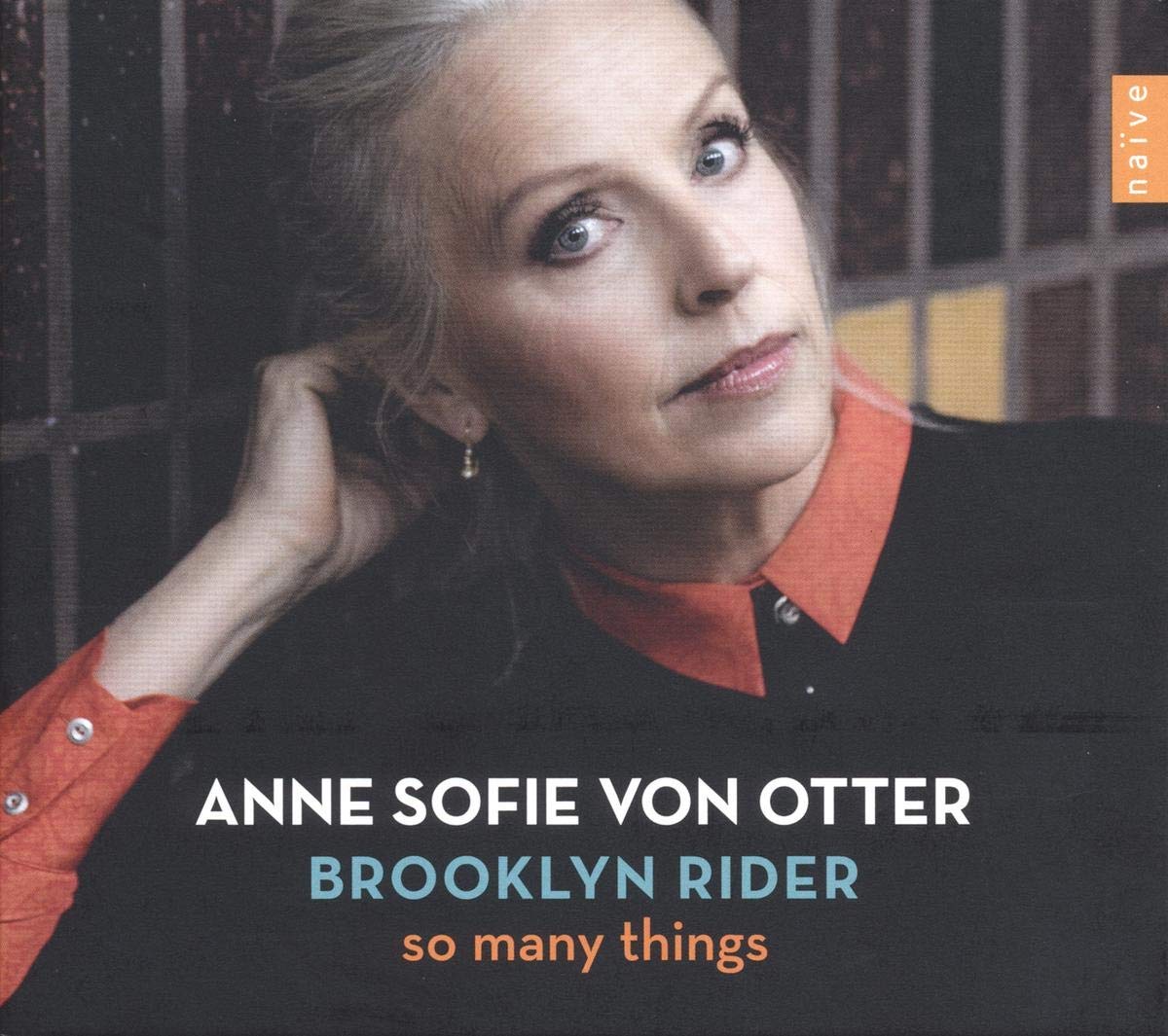 Anne Sofie Von Otter: So Many Things