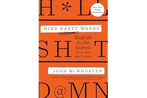 Nine Nasty Words: English in the Gutter: Then, Now, and Forever