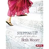 Stepping Up: A Journey Through the Psalms of Ascent - Bible Study Book