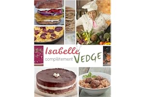Isabelle complètement VEDGE: ... complètement VEDGE, sans manger mou! (French Edition)