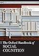 The Oxford Handbook of Social Cognition (Oxford Library of Psychology)