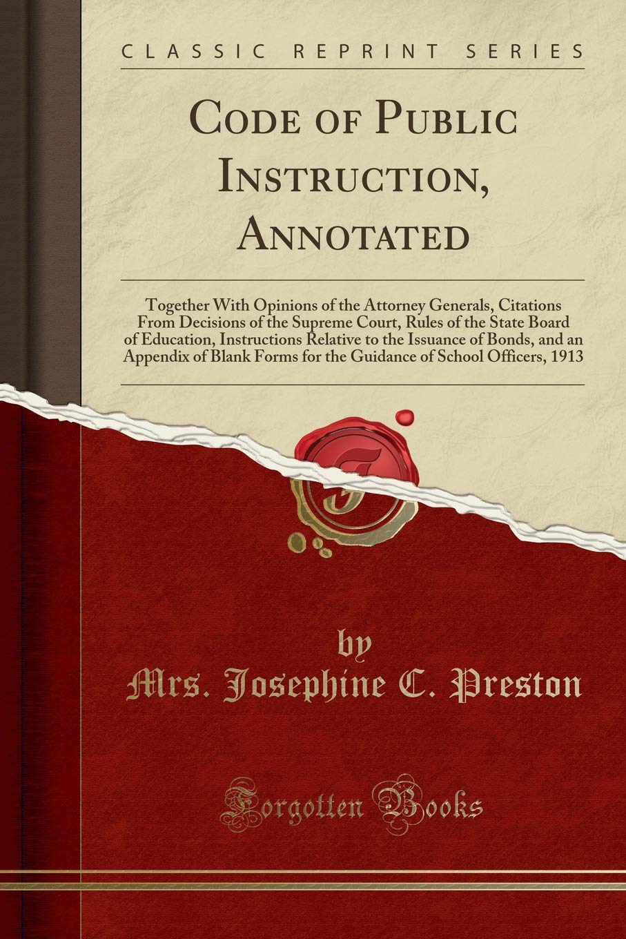 Amazon In Buy Code Of Public Instruction Annotated Together With Opinions Of The Attorney Generals Citations From Decisions Of The Supreme Court Rules Of The Of Bonds And An Appendix Of Blank