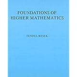 Foundations Of Higher Mathematics Fletcher Peter Patty C Wayne 9780534951665 Books Foundations Of Higher Mathematics Fletcher Peter Patty C Wayne 9780534951665 Books