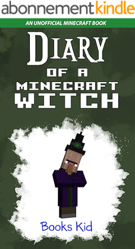 Download Diary of a Minecraft Witch: An Unofficial Minecraft Book (Minecraft Diary Books and Wimpy Zombie Tales For Kids 11) (English Edition) PDF