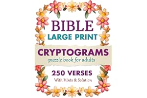 Bible Cryptograms puzzle books for adults in large print : 250 Bible Verses crypt to improve memory and keep brain fit: With hints, with solutions, a ... Easter, New Year, Or any Holy moments
