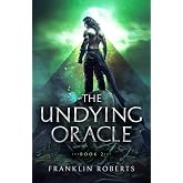 The Undying Oracle (The Wizard Slayer Saga)