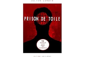 Prison de toile : 10 nouvelles sur les dangers de la cyberdépendance (French Edition)