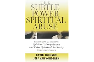 Subtle Power of Spiritual Abuse, The