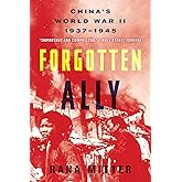 Forgotten Ally: China's World War II, 1937-1945