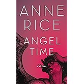 Angel Time: The Songs of the Seraphim, Book One (Songs of the Seraphim Series)