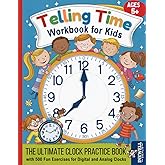 Telling Time Workbook for Kids: The Ulimate Clock Practice Book with 500 Fun Exercises for Digital and Analog Clocks